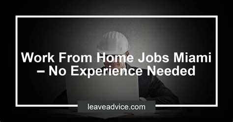 Leverage your professional network, and get hired. . Work from home jobs miami